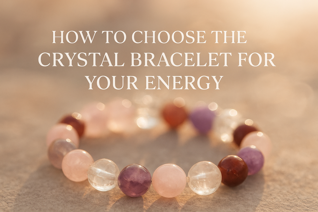 How to Choose the Right Crystal Bracelet for Your Energy
