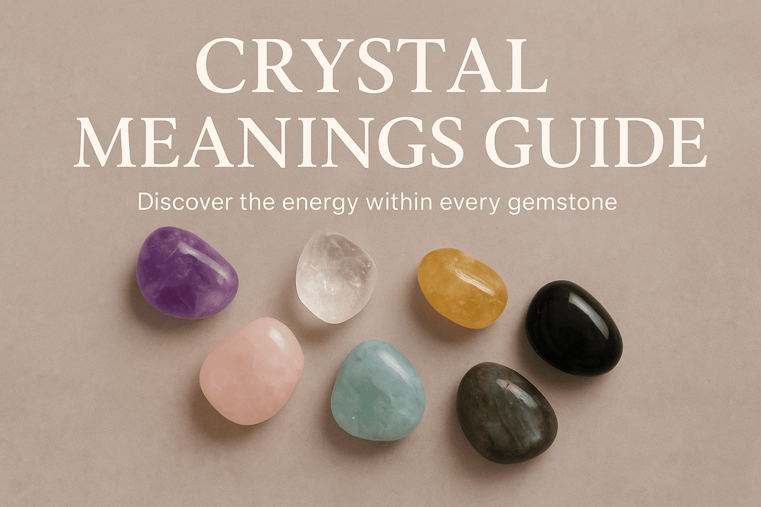 Crystal Meanings Guide - Joyceen Crystal